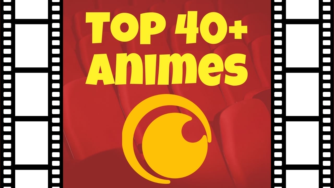 Top 40+ Most Popular Anime to Watch on Crunchyroll Right Now